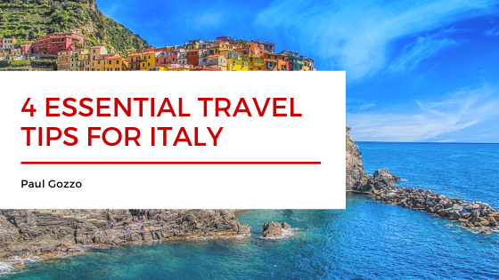 4 Essential Travel Tips For Italy