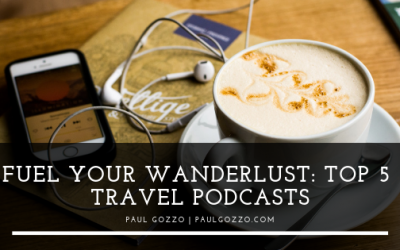 Fuel Your Wanderlust: Top 5 Travel Podcasts