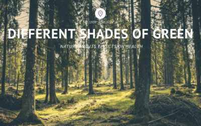 Different Shades of Green: Nature and Its Effects on Health
