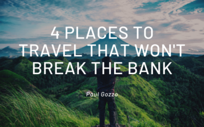 4 Places To Travel That Won’t Break The Bank